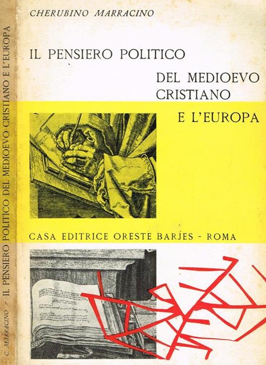 Il pensiero politico del medioevo cristiano e l'europa - Cherubino Marracino - copertina