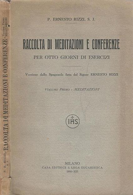 Raccolta di Meditazioni e Conferenze (Vol. I. Per otto giorni di esercizi - P. Ernesto Rizzi - copertina