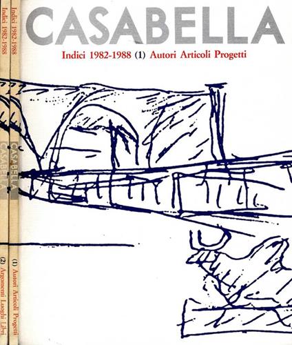 Casabella 1-2 1982-1988. Indici 1982-1988 autori articoli progetti - Vittorio Gregotti - copertina