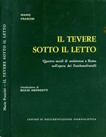 Il Tevere Sotto Il Letto. Quattro secoli di assistenza a roma nell'opera dei fatebenefratelli