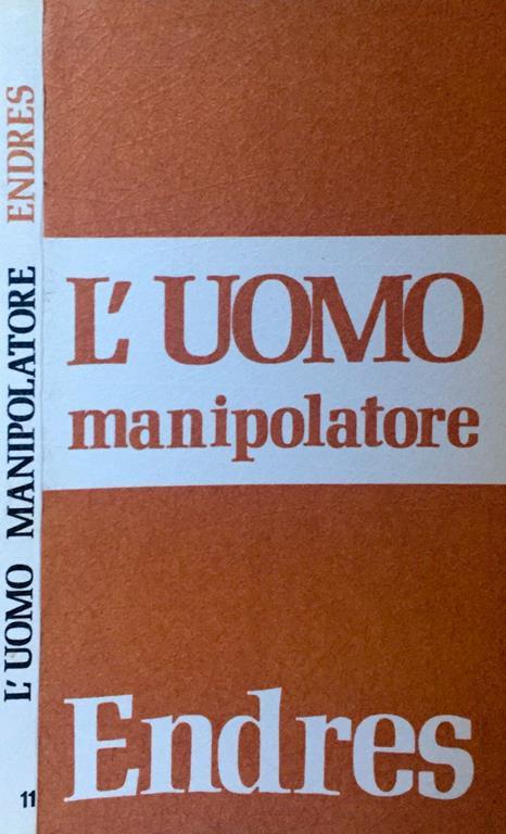 L' uomo manipolatore - Josef Endres - copertina