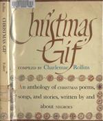 Christmas Gif'. An anthology of Christmas poems, songs, and stories, written by and about NEGROES