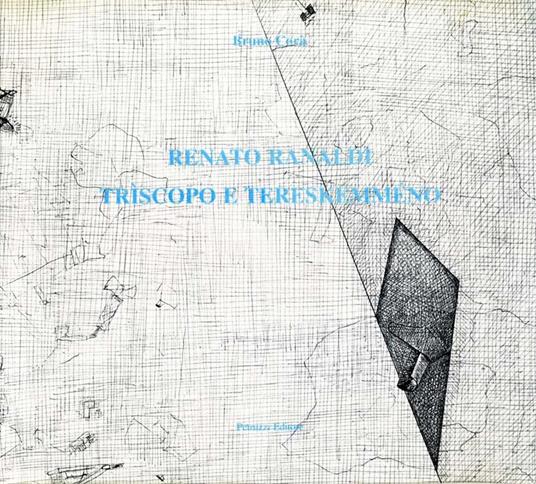 Renato Rinaldi Triscopo e Tereskemmeno. 50 disegni e didascalie dal 1985 al 1992 - Bruno Corà - copertina