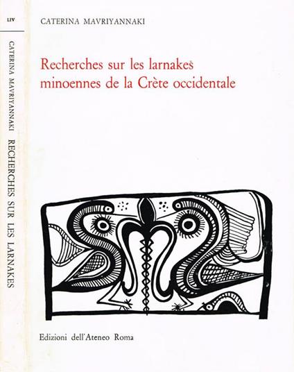 Recherches sur les larnkes minoennes de la crete ocidentale - Caterina Mavriyannaki - copertina