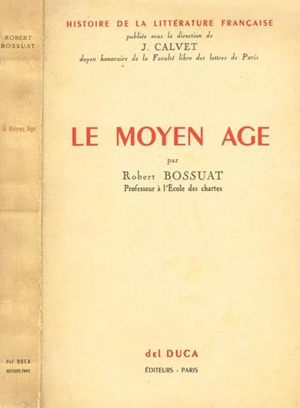 Le moyen age - Robert Bossuat - copertina