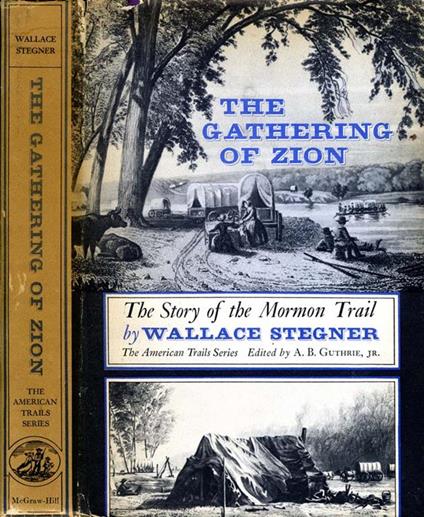 The Gathering of Zion. The story of the mormon trail - Wallace Stegner - copertina