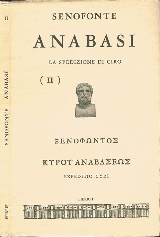 Anabasi. Volume II: la spedizione di Ciro - Senofonte - copertina