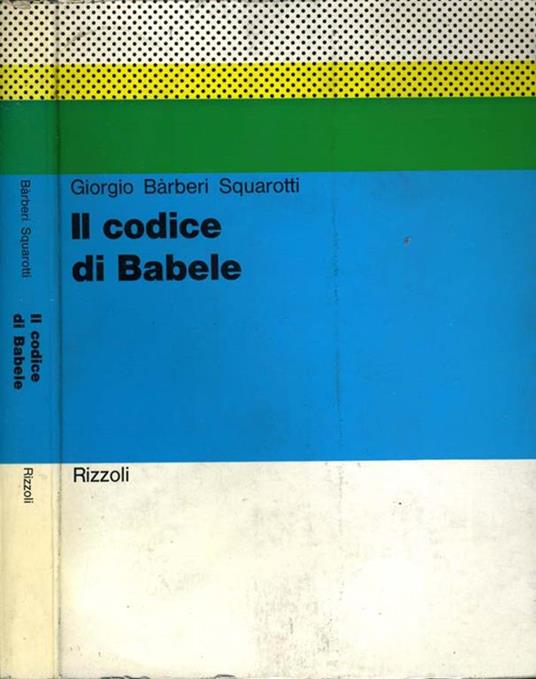 Il Codice di Babele - Giorgio Barbieri Squarotti - copertina