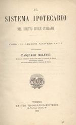 Il sistema ipotecario. nel diritto civile italiano