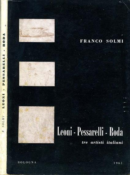 Leoni Pessarelli Roda-Tre Artisti Italiani - Franco Solmi - copertina