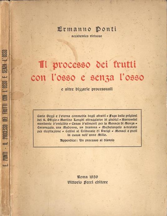 Il processo dei frutti con l'osso e senza l'osso. e altre bizzarrie processuali - Ermanno Ponti - copertina