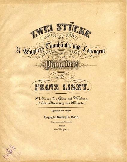 Zwei Stucke Aus R Wagner'S Tannhauser Un D Lohengrin Fur Das Pianoforte - Franz Liszt - copertina