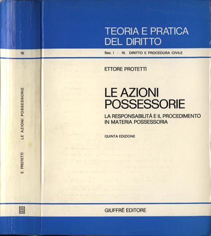 Le azioni possessorie. La responsabilità e il procedimento in materia possessoria - Ettore Proietti - copertina