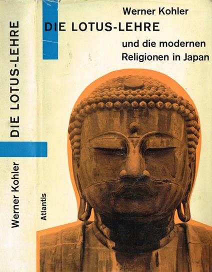 Die lotus lehre. Und die modernen religionen in japan - Werner Kohler - copertina