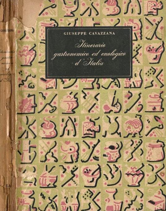 Itinerario gastronomico ed enologico d'Italia - Giuseppe Cavazzana - copertina