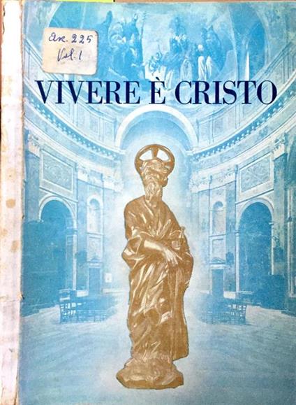 Vivere é Cristo. 14 Luglio 1954 XXV di Sacerdozio - Paolo De Angelis - copertina