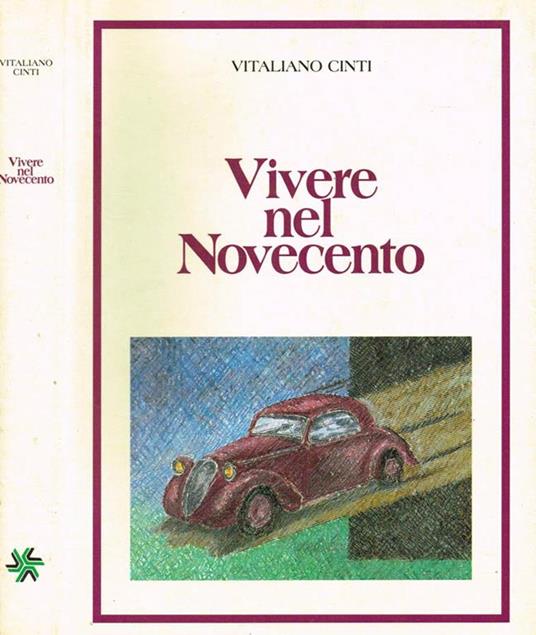 Vivere nel novecento. Una cronaca cittadina - Vitaliano Cinti - copertina