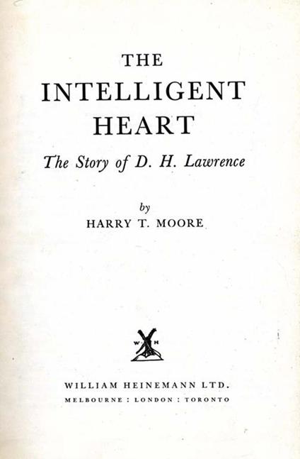 The Intelligent Heart. The story of d.h.lawrence - Harry T. Moore - copertina