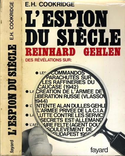 L' Espion Du Siecle. Reinhard gehlen - E. H. Cookridge - copertina