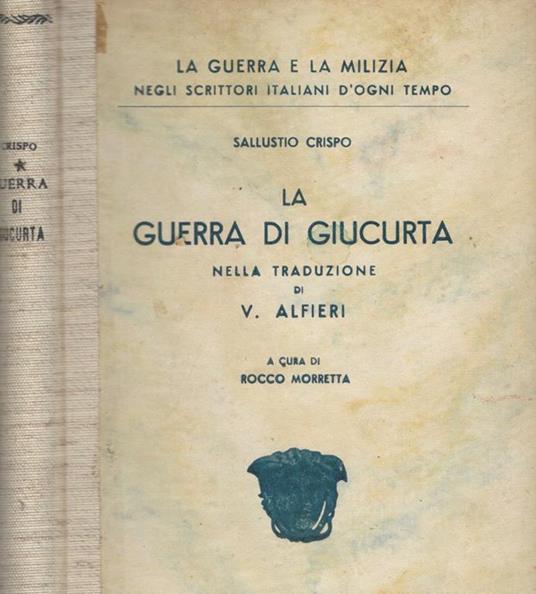 La Guerra di Giucurta. Nella traduzione di V. Alfieri - C. Crispo Sallustio - copertina