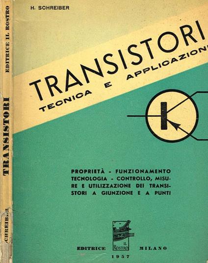 Transistori tecnica e applicazioni - Hermann Schreiber - copertina