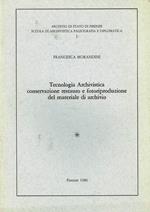 Tecnologia archivistica conservazione restauro e fotoriproduzione del materiale di archivio