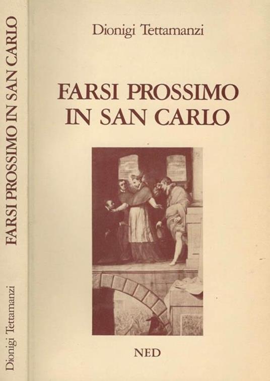 Farsi prossimo in san Carlo - Dionigi Tettamanzi - copertina