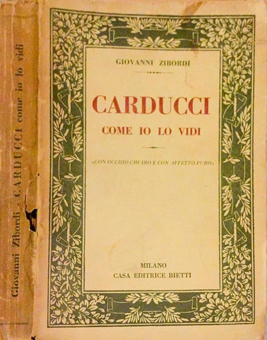 Carducci come io lo vidi. con occhio chiaro e con affetto puro - Giovanni Zibordi - copertina