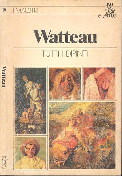 Watteau. Tutti i dipinti - Marianne Roland Michel - copertina