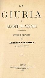 La giuria e le corti di assisie. Studi e proposte