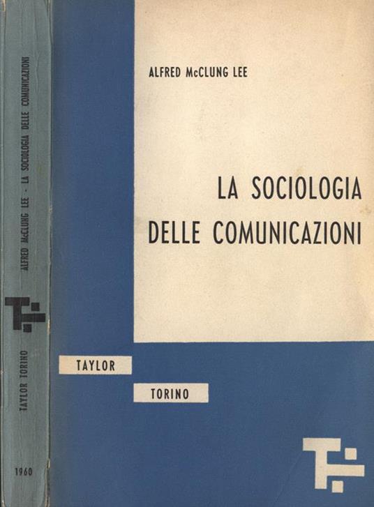 La sociologia delle comunicazioni - Alfred McClung Lee - copertina