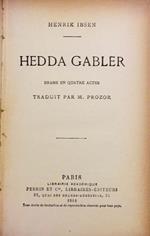 Hedda Gabler. Drame en quatre actes