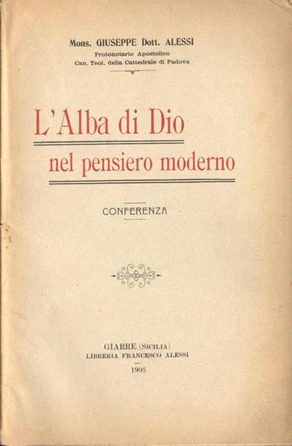 L' Alba di Dio nel Pensiero Moderno. Conferenza - Giuseppe Alessi - Libro  Usato - Libreria Francesco Alessi - | IBS