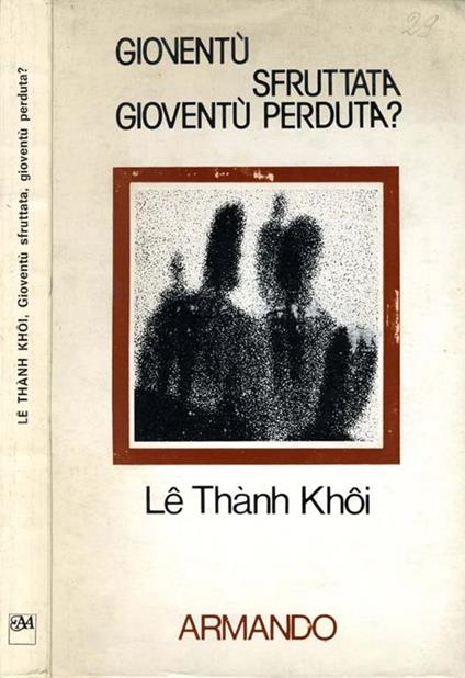 Gioventù Sfruttata Gioventù Perduta? - Le Thanh Khoi - copertina