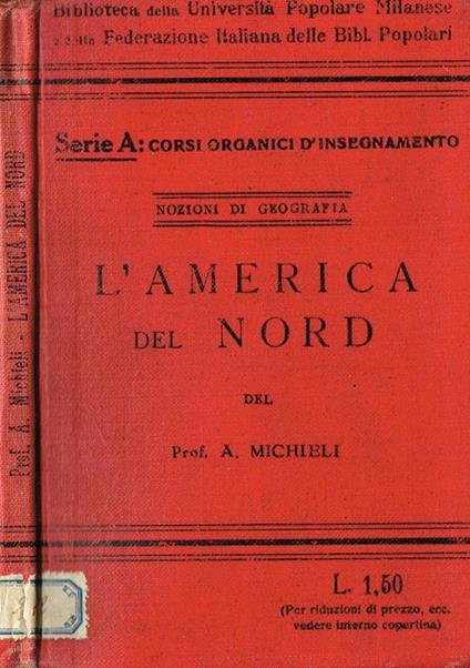 L' america del nord. Nozioni di geigrafia - Augusto Michieli - copertina