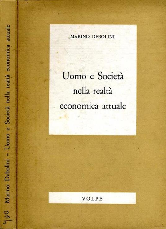 Uomo e Società Nella Realtà Economica Attuale - Marino Debolini - copertina