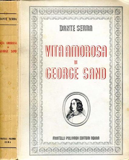 Vita Amorosa di George Sand - Dante Serra - copertina