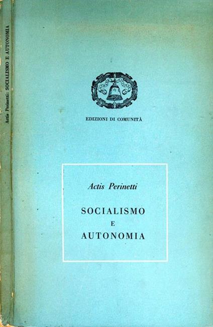 Socialismo e Autonomia - Ludovico Actis Perinetti - copertina