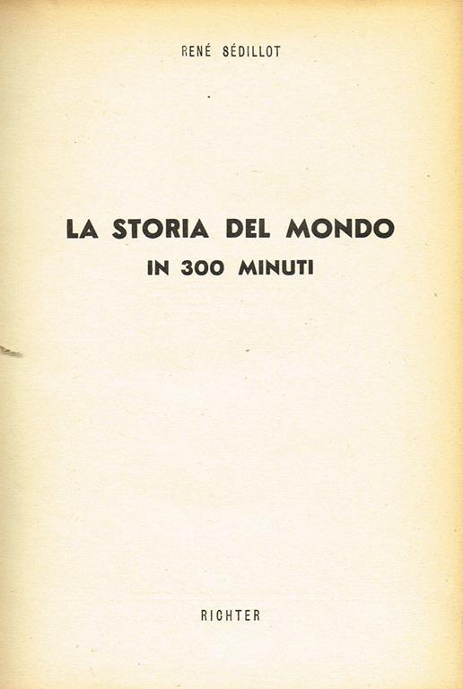 La storia del mondo in 300 minuti - René Sedillot - copertina