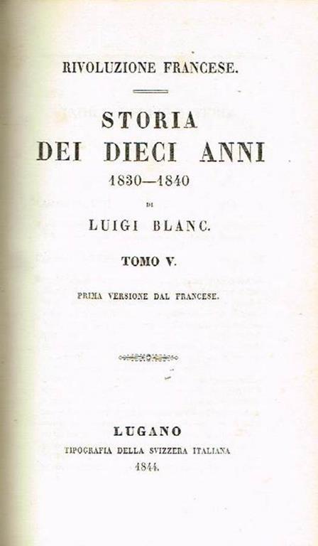 Storia dei dieci anni 1830-1840 (vol. III v VII). Rivoluzione francese. Prima edizione - Luigi Blanch - copertina