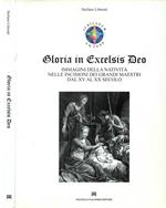 Gloria in excelsis Deo. Immagini della natività nelle incisioni dei grandi maestri dal XV al XX secolo