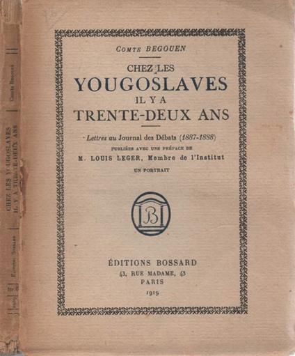 Chez les Yougoslaves il y a trente-deux ans. Lettres au Journal des Débats (1887-1888) - Comte Begouen - copertina