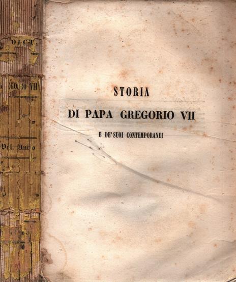 Storia di papa gregorio VII e dé suoi contemporanei - Giovanni Voigt - copertina