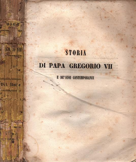 Storia di papa gregorio VII e dé suoi contemporanei - Giovanni Voigt - copertina