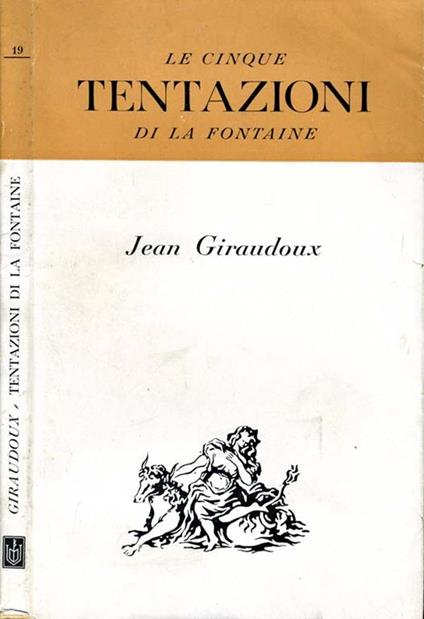 Le Cinque Tentazioni. di la fontaine - Jean Giraudoux - copertina