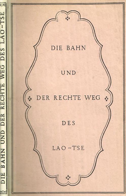 Die bahn undder rechteweg - Lao Tse - copertina