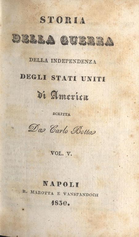 Storia della guerra della Independenza degli Stati Uniti di America-Vol. V-VI-VII - Carlo Botta - copertina
