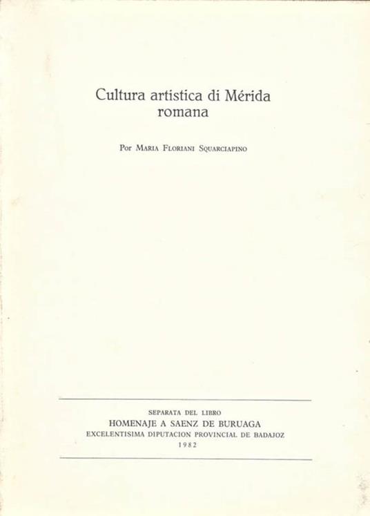 Cultura artistica di Merida romana - Maria Floriani Squarciapino - copertina