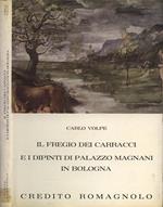 Il fregio dei Carracci e i dipinti di Palazzo Magnani in Bologna