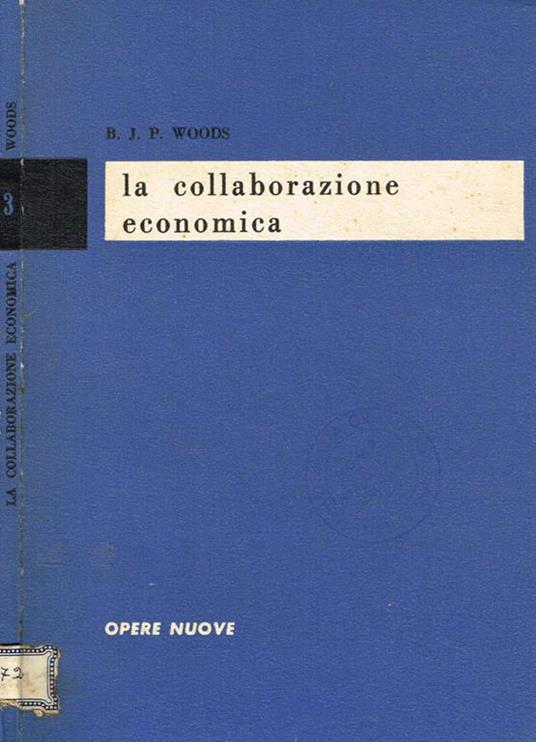 La collaborazione economica. Contrasto di metodi - B.J.P. Woods - copertina